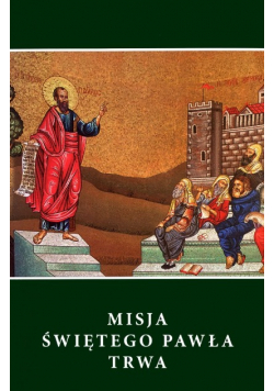 Misja Świętego Pawła trwa
