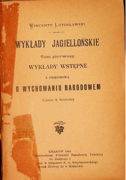 Wykłady Jagiellońskie Tom pierwszy 1901 r.