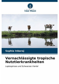 Vernachlässigte tropische Nutztierkrankheiten