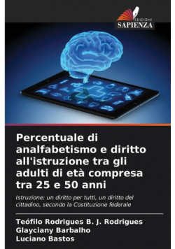 Percentuale di analfabetismo e diritto all'istruzione tra gli adulti di età compresa tra 25 e 50 anni