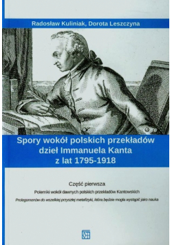 Spory wokół polskich przekładów dzieł Immanuela Kanta z lat 1795-1918 Część 1