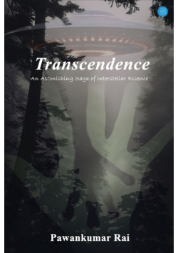 Transcendence-An Astonishing Saga of Interstellar Essence