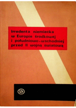 Irredenta niemiecka w Europie środkowej i południowo-wschodniej przed II wojną światową