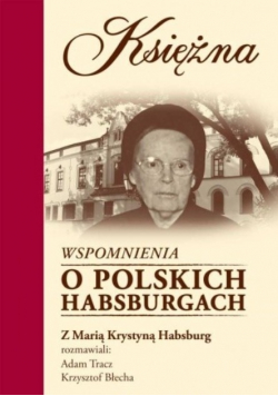 Księżna Wspomnienia o polskich Habsburgach
