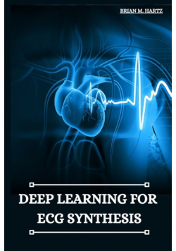 Deep Learning for ECG Synthesis