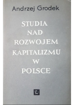 Studia nad rozwojem kapitalizmu w Polsce Tom II