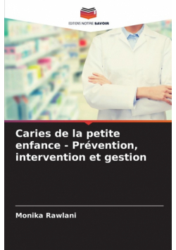 Caries de la petite enfance - Prévention, intervention et gestion