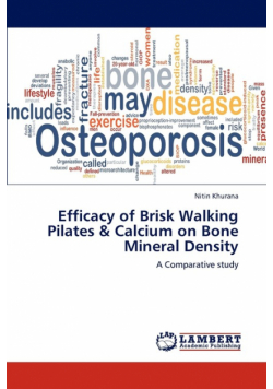Efficacy of Brisk Walking Pilates & Calcium on Bone Mineral Density