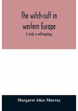 The witch-cult in western Europe