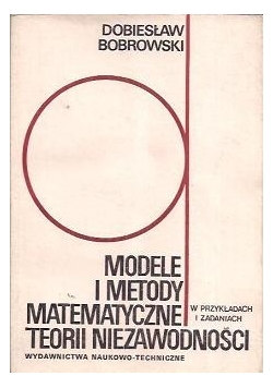 Modele i metody matematyczne teorii niezawodności