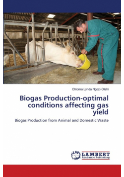 Biogas Production-optimal conditions affecting gas yield