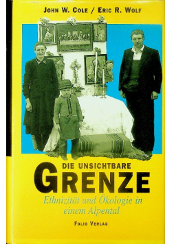 Die unsichtbare Grenze Ethnizitat und Okologie in einem Alpental