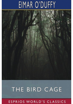 The Bird Cage (Esprios Classics)