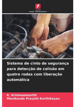 Sistema de cinto de segurança para detecção de colisão em quatro rodas com liberação automática