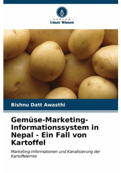 Gemüse-Marketing-Informationssystem in Nepal - Ein Fall von Kartoffel