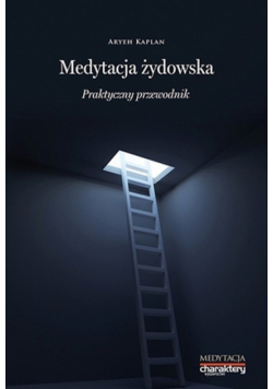 Kaplan Aryeh - Medytacja żydowska