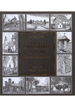Architektura przyrody Województwa Podlaskiego