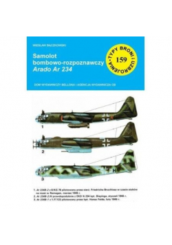 Typy broni i uzbrojenia Tom 159 Samolot bombowo - rozpoznawczy Arado Ar 234
