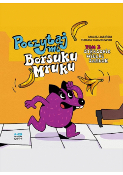 Poczytaj mi, Borsuku Mruku! T.2
