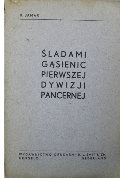 Śladami gąsienic Pierwszej Dywizji Pancernej 1946 r.