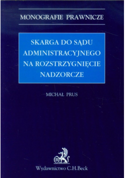 Prus Michał - Skarga do sądu administracyjnego na rozstrzygnięcie nadzorcze