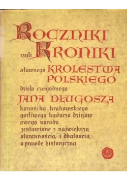 Roczniki czyli kroniki sławnego Królestwa Polskiego Księga 7 i 8