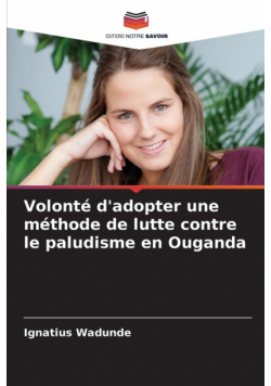 Volonté d'adopter une méthode de lutte contre le paludisme en Ouganda