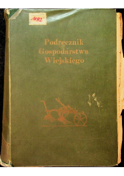 Podręcznik gospodarstwa wiejskiego Część I 1927 r.