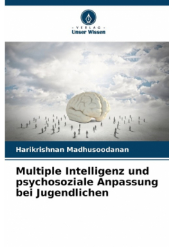 Multiple Intelligenz und psychosoziale Anpassung bei Jugendlichen