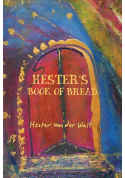 Hester's Book of Bread