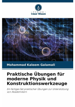Praktische Übungen für moderne Physik und Konstruktionswerkzeuge