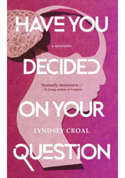 Have You Decided on Your Question