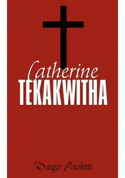 Catherine Tekakwitha