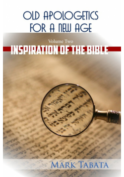 Old Apologetics for a New Age (Volume Two)