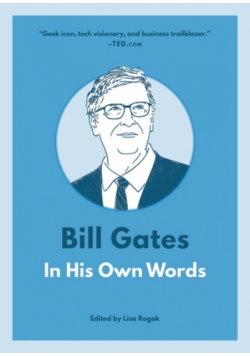 Bill Gates: In His Own Words