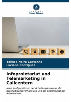 Infoproletariat und Telemarketing in Callcentern