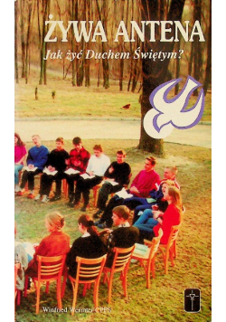 Żywa antena jak żyć duchem Świętym