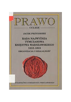 Rada najwyższa tymczasowa księstwa warszawskiego 1813 - 1815. Organizacja i działalność