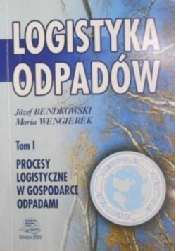 Logistyka odpadów Tom I