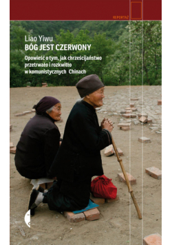 Liao Yiwu - Bóg jest czerwony