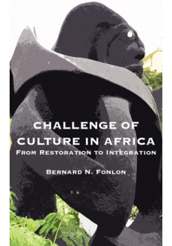 Challenge of Culture in Africa. From Restoration to Integration