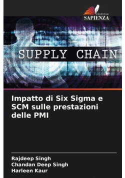 Impatto di Six Sigma e SCM sulle prestazioni delle PMI
