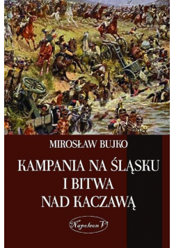 Kampania na Śląsku i Bitwa Nad Kaczawą