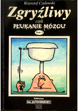Zgryźliwy czyli płukanie mózgu