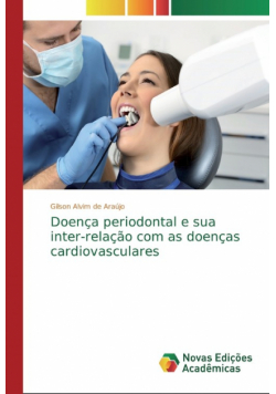 Doença periodontal e sua inter-relação com as doenças cardiovasculares