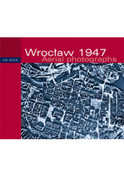 Wrocław 1947 Aerial Photographs