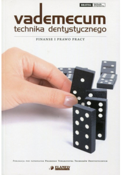 Vademecum technika dentystycznego Finanse i prawo pracy