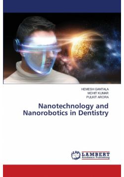 Nanotechnology and Nanorobotics in Dentistry