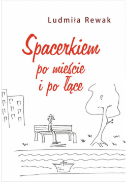 Spacerkiem po mieście i łące