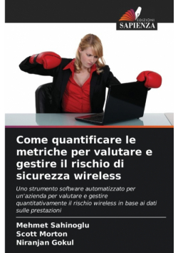 Come quantificare le metriche per valutare e gestire il rischio di sicurezza wireless